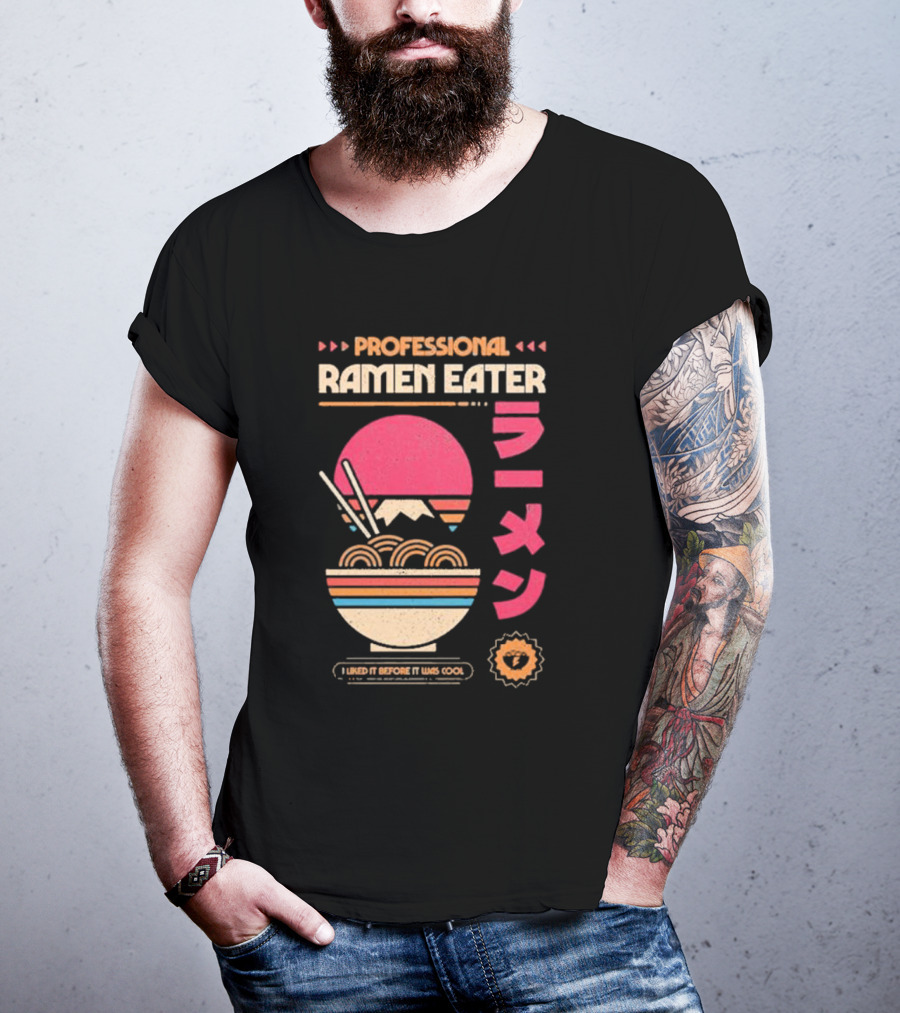 PROFESSIONAL RAMEN EATER I LIKED IT BEFORE IT WAS COOL RETRO BOWL CHOPSTICKS JAPANESE T-Shirt