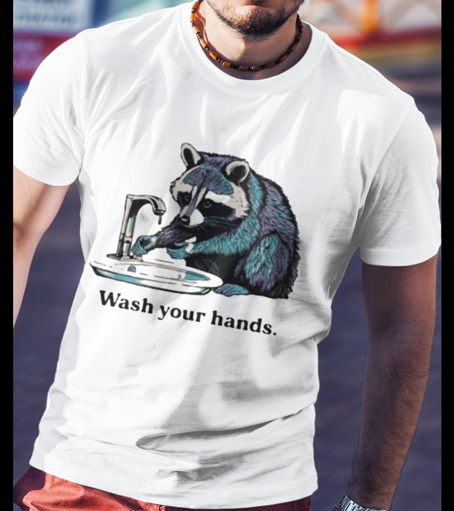 Raccoon Wash Your Hands T-Shirt