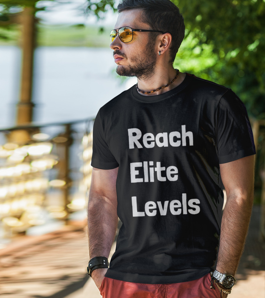 Reach The Elite Levels Of Achievement T-Shirt
