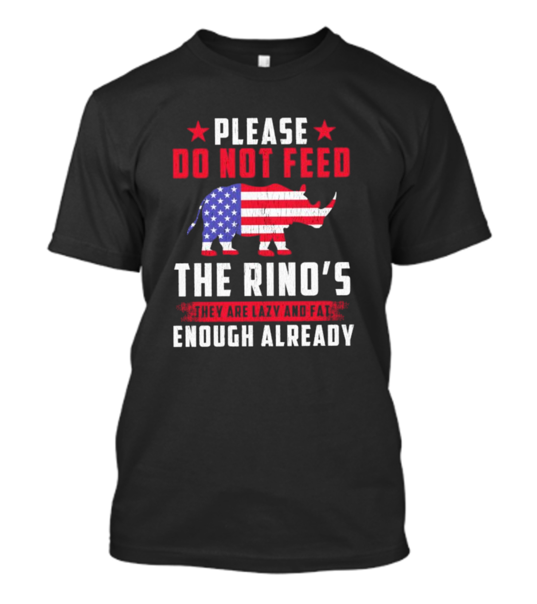 Please Do Not Feed The Rino’s They Are Lazy And Fat Enough Already USA Flag Rhino T-Shirt