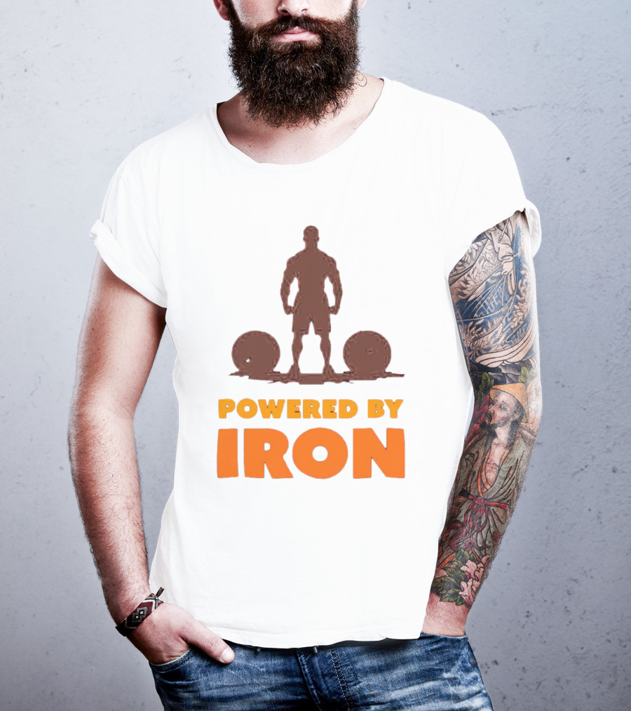 Powered By Iron Muscular Strength And Fitness Motivation T-Shirt