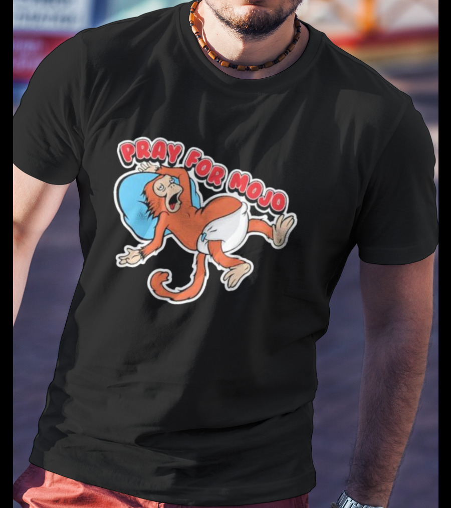 Pray For Mojo Monkey Diaper Humor T-Shirt