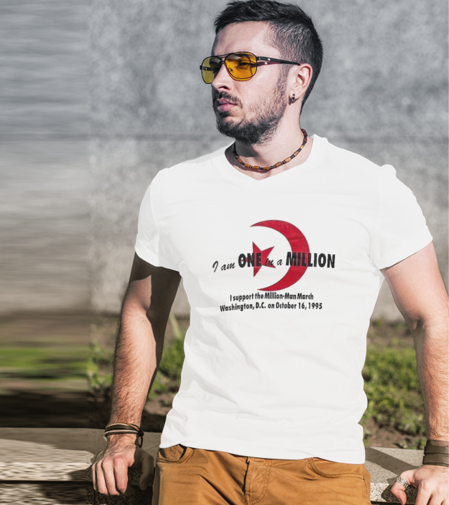 I Am One In A Million Support The Million Man March Washington DC October 16 1995 T-Shirt