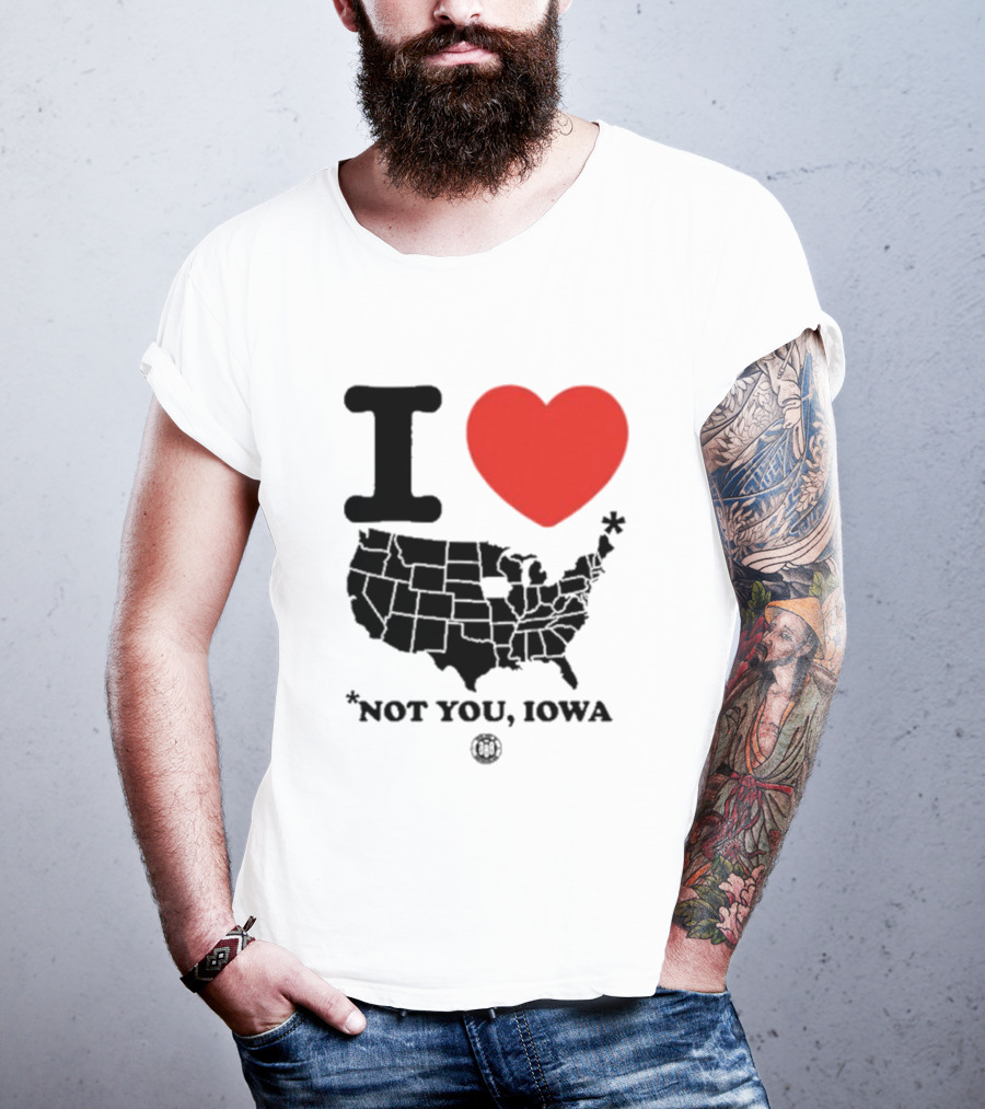 I Heart America Except Iowa Map T-Shirt