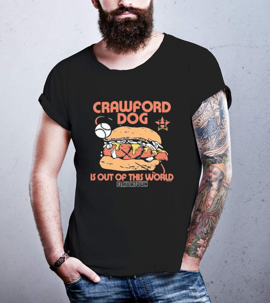 Crawford Dog Is Out Of This World Flavortown Houston Astros T-Shirt