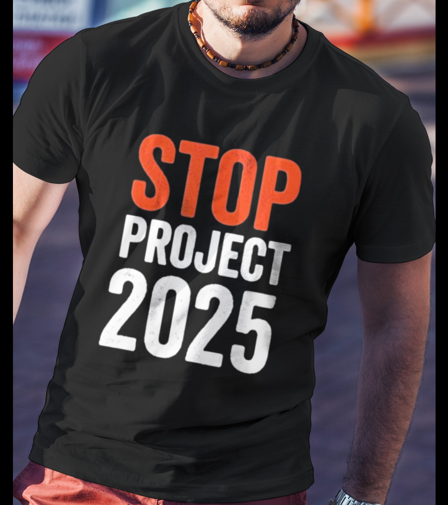 STOP Project 2025 T-Shirt