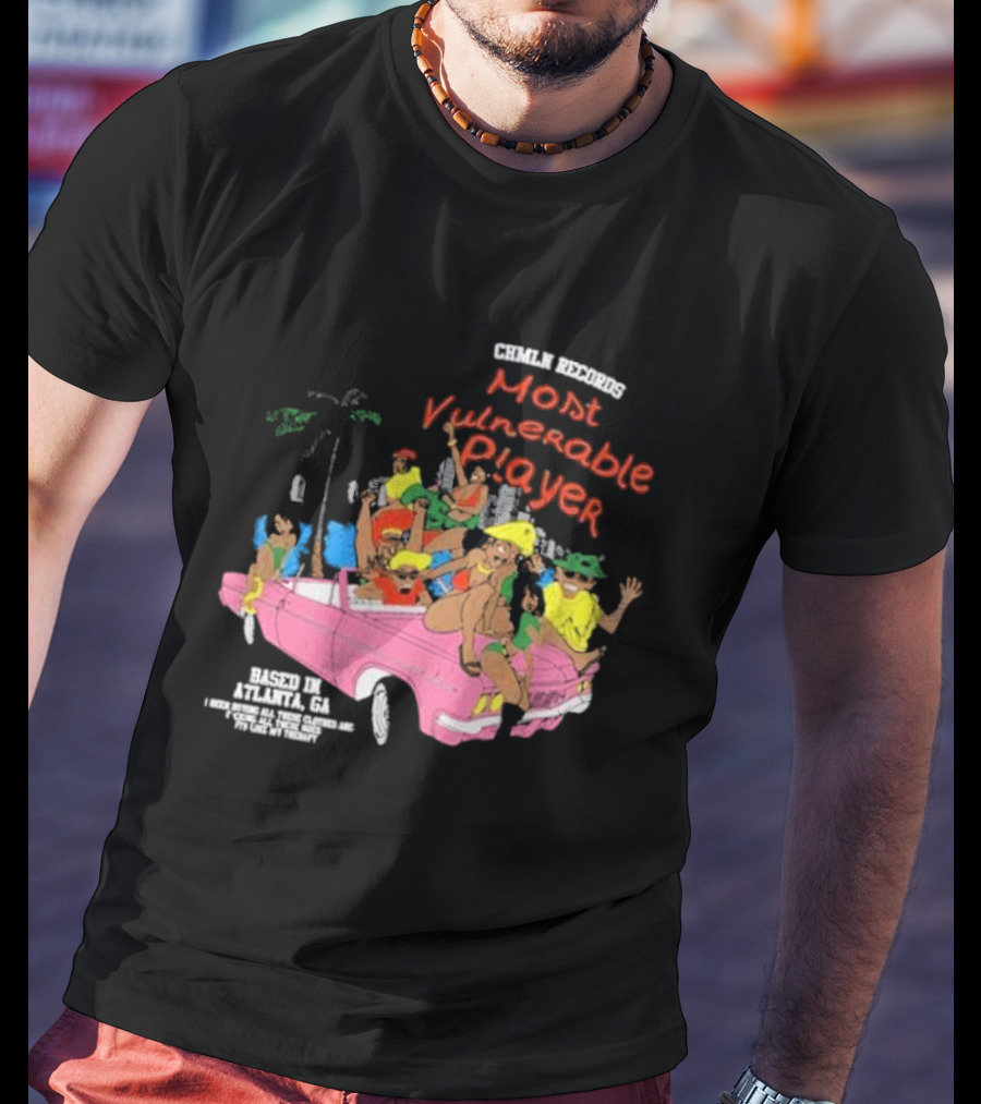 CHMLN Records Most Vulnerable Player Based In Atlanta GA T-Shirt