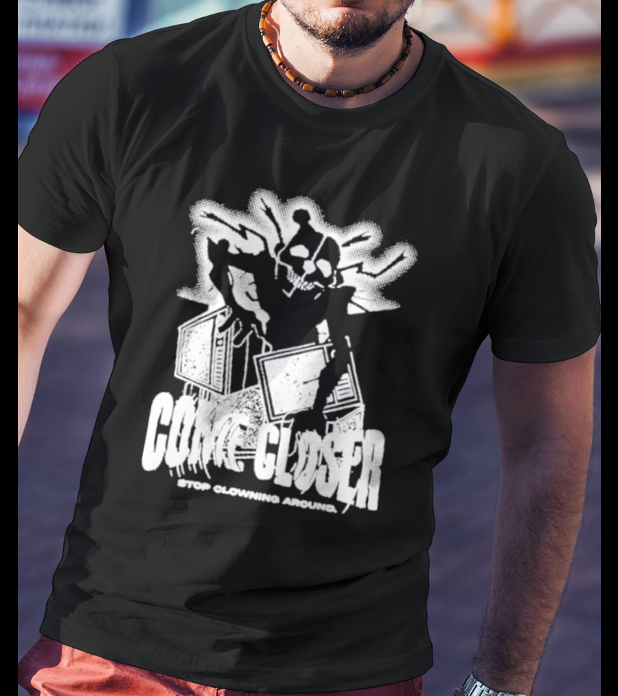 COME CLOSER STOP CLOWNING AROUND Jack-in-the-Box Skeleton With Lightning Effects T-Shirt
