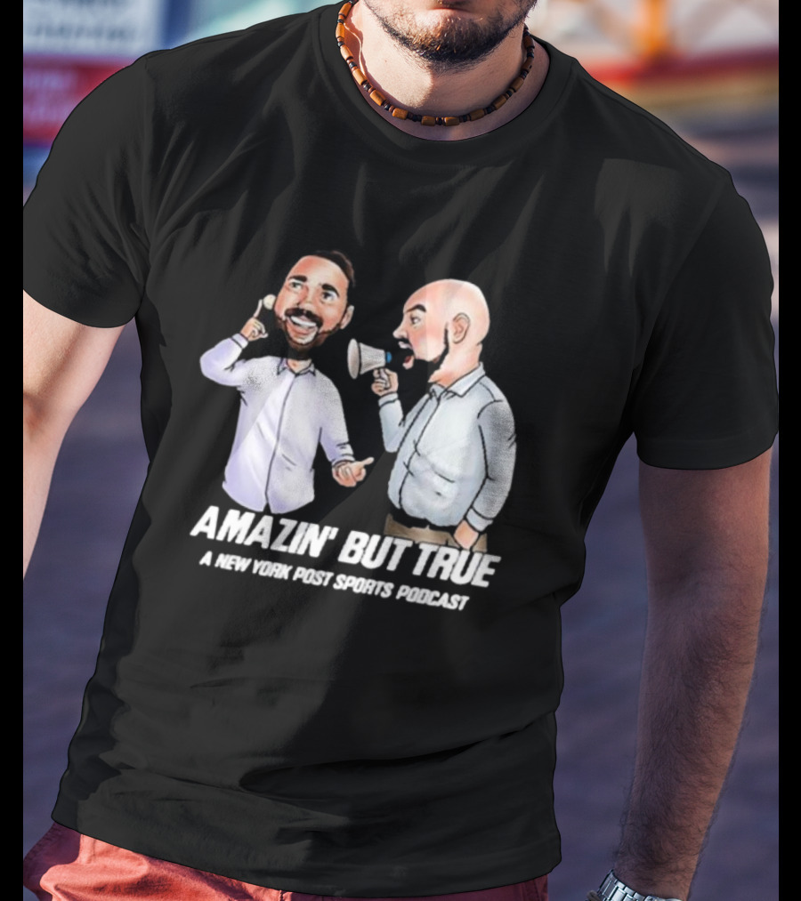 Amazin' But True New York Post Sports Podcast With Hosts T-Shirt