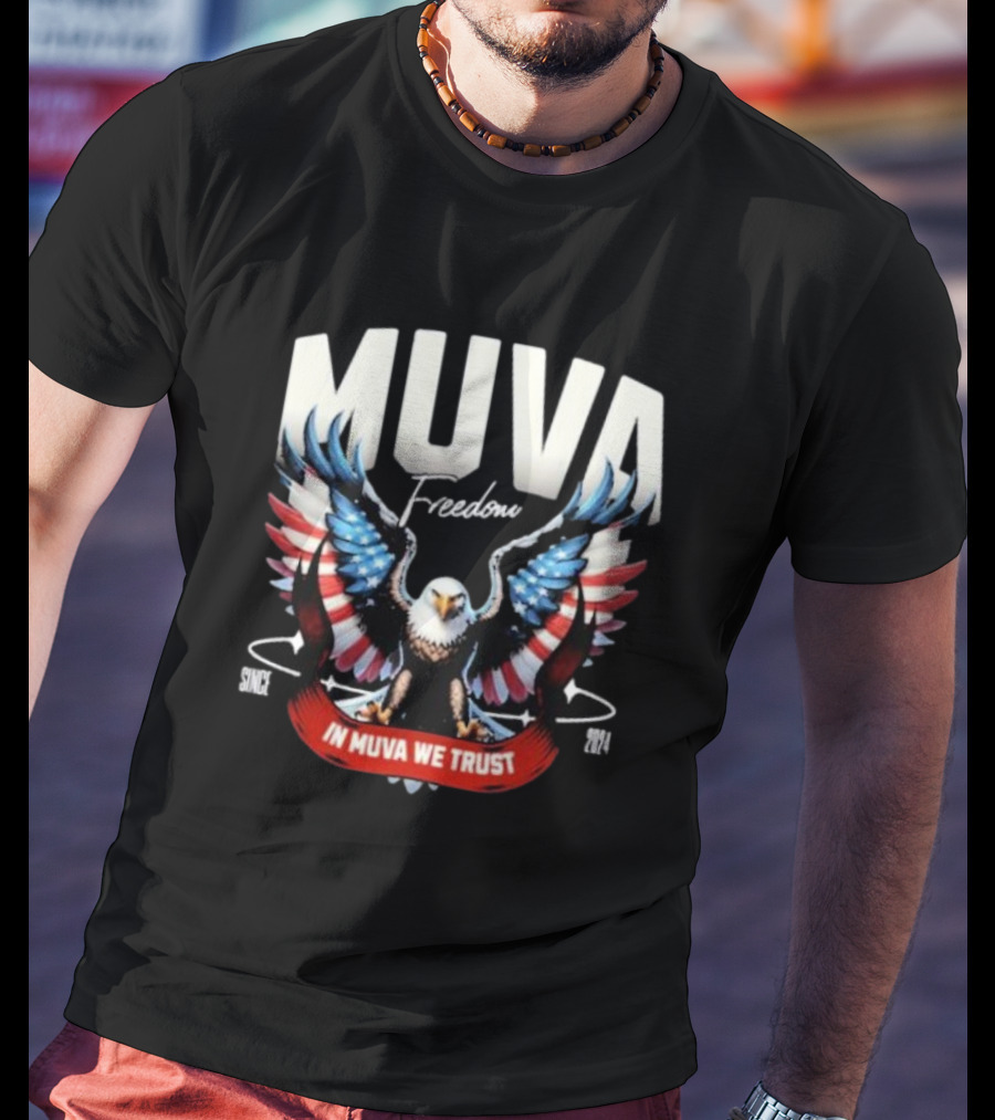 Muva Freedom Eagle In Muva We Trust Since T-Shirt