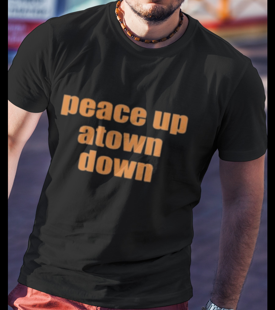 Peace Up A-Town Down Atlanta Phrase Orange Text T-Shirt