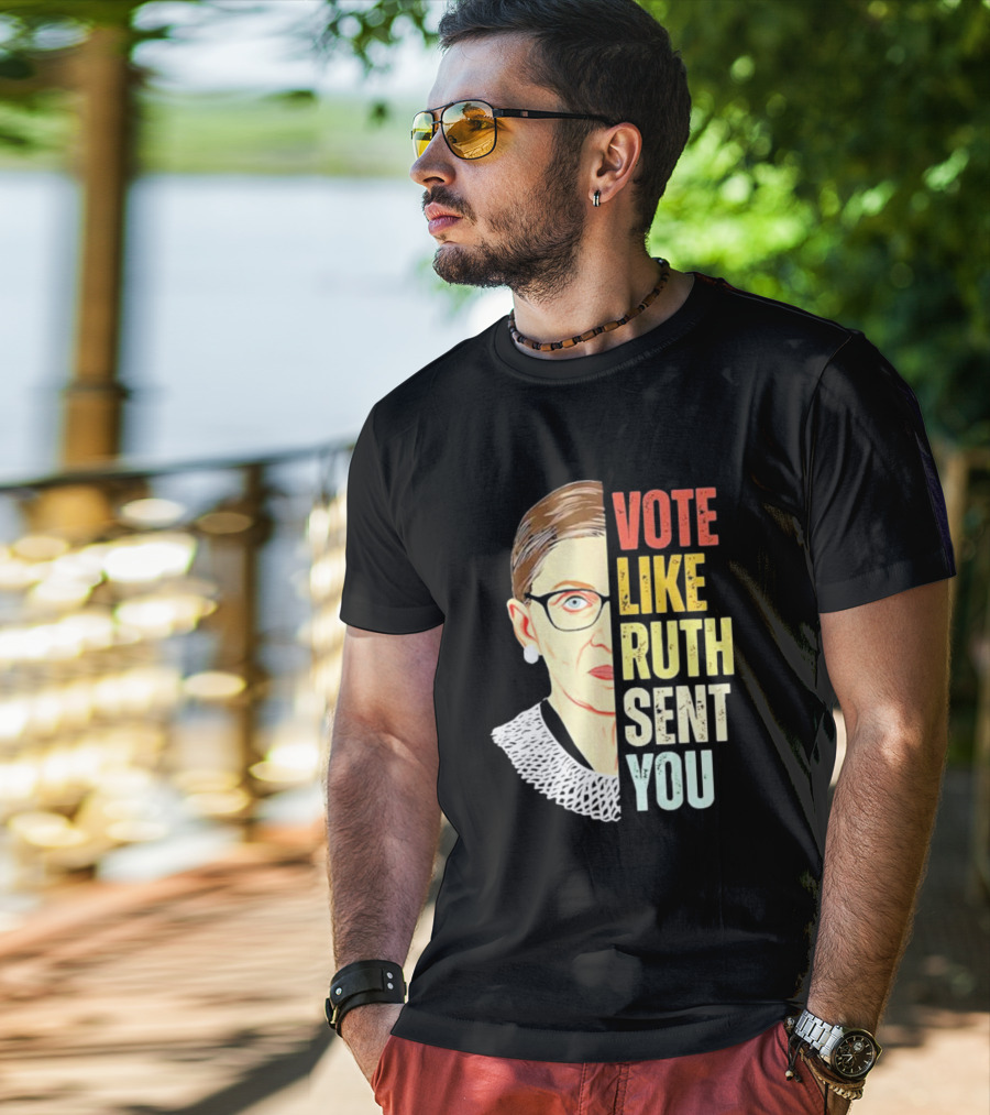 Vote Like Ruth Sent You RBG T-Shirt