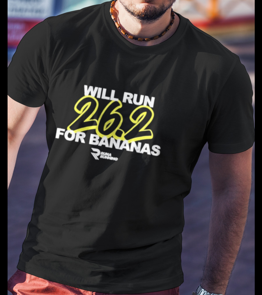 Runa Running Will Run 26.2 For Bananas T-Shirt