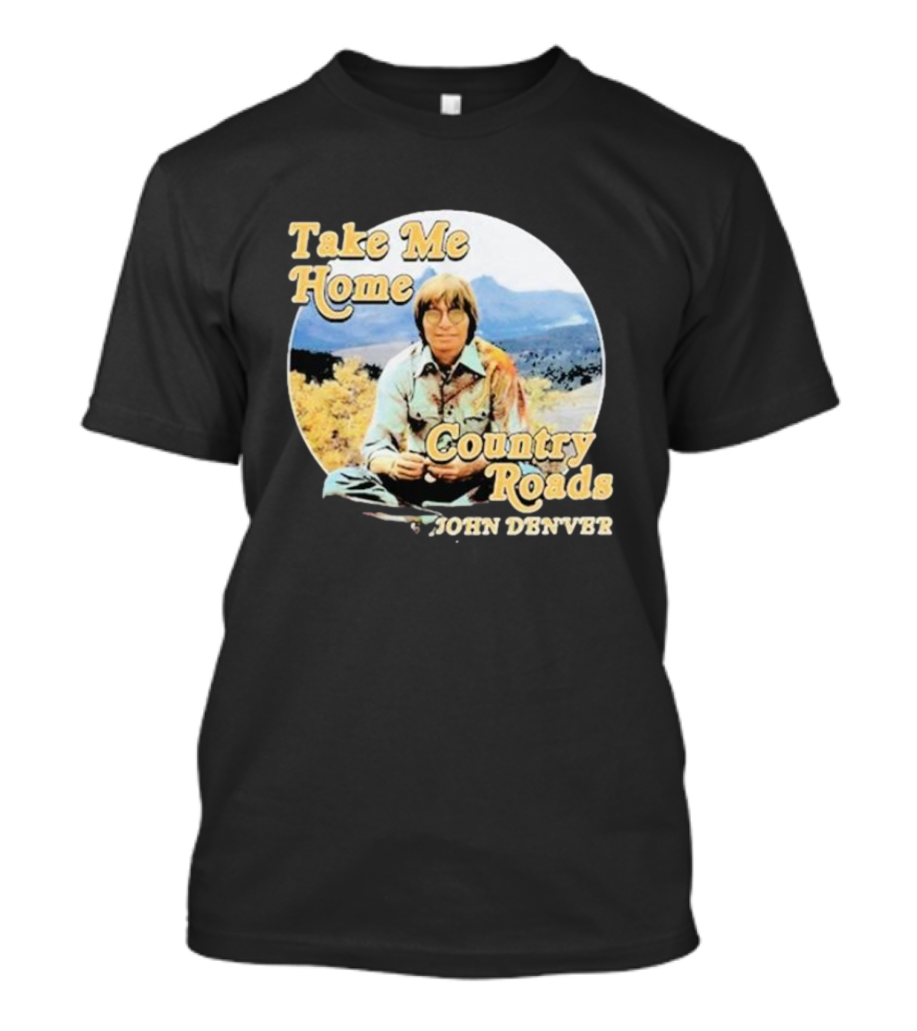 Take Me Home Country Roads John Denver T-Shirt