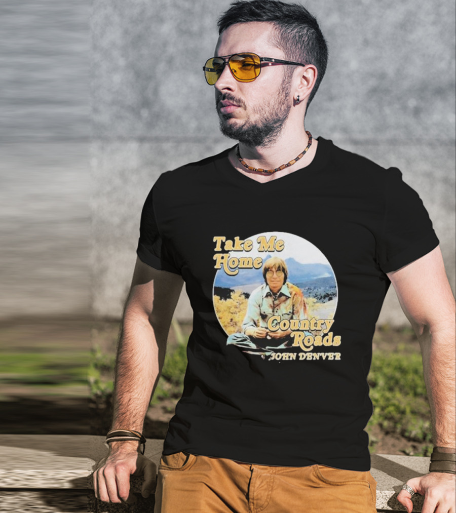 Take Me Home Country Roads John Denver T-Shirt