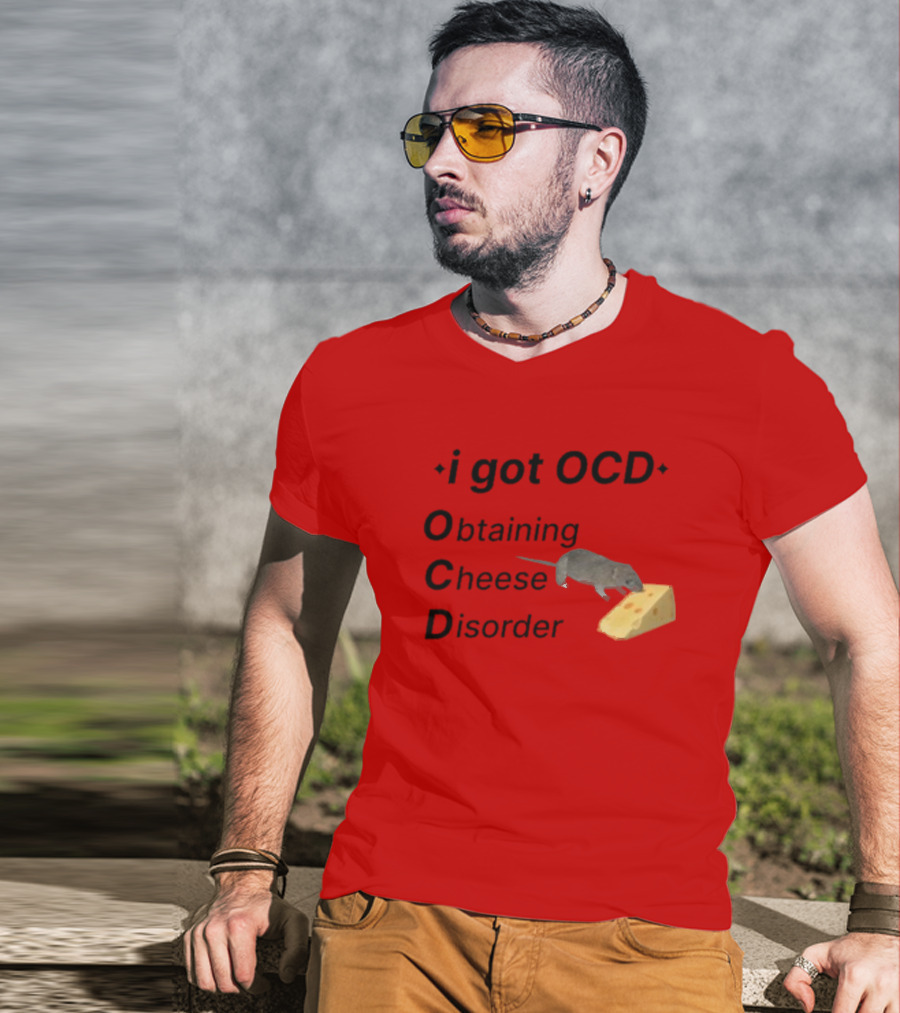I Got OCD Obtaining Cheese Disorder Mouse Cheese Humor T-Shirt