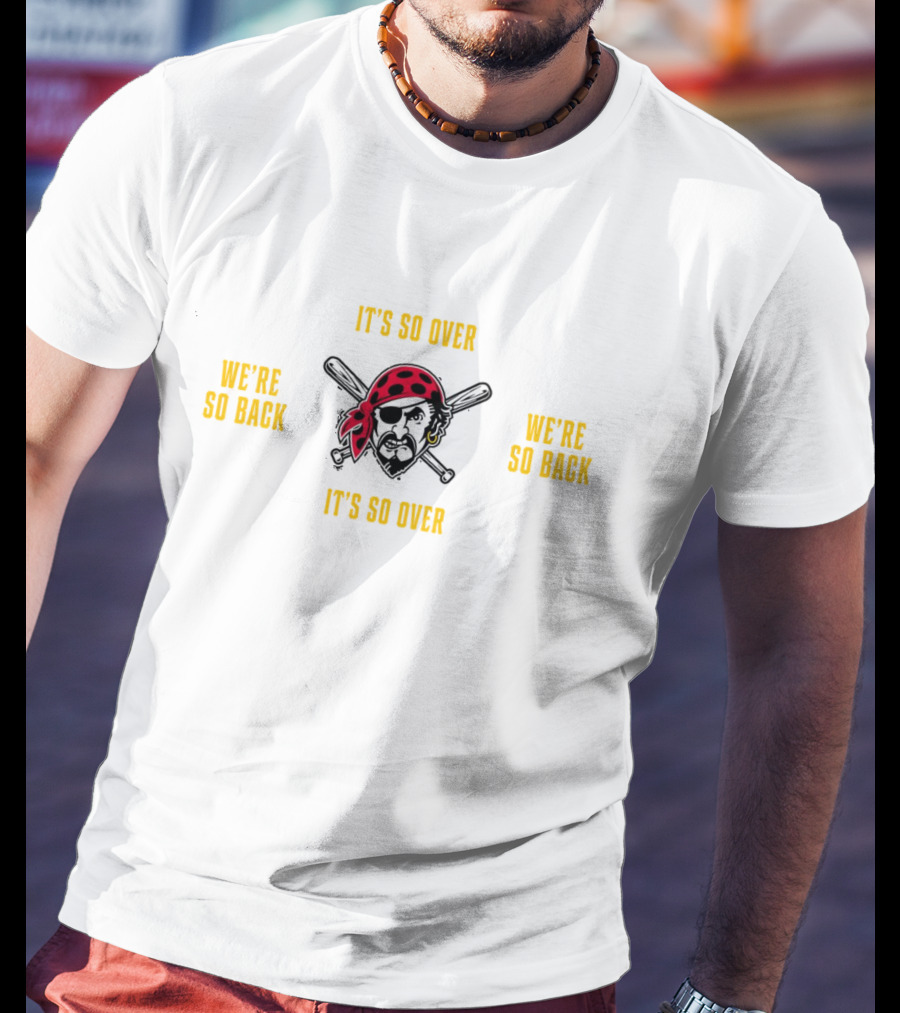 Pirates It's So Over We're So Back Cycle T-Shirt