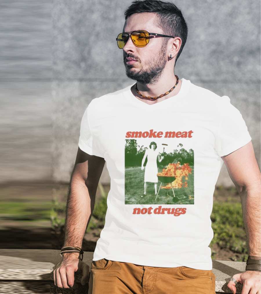 Smoke Meat Not Drugs Grilling Fire Green Scene T-Shirt