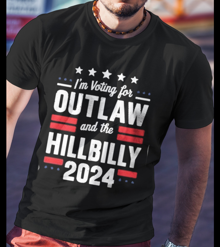 I'm Voting For Outlaw And The Hillbilly T-Shirt