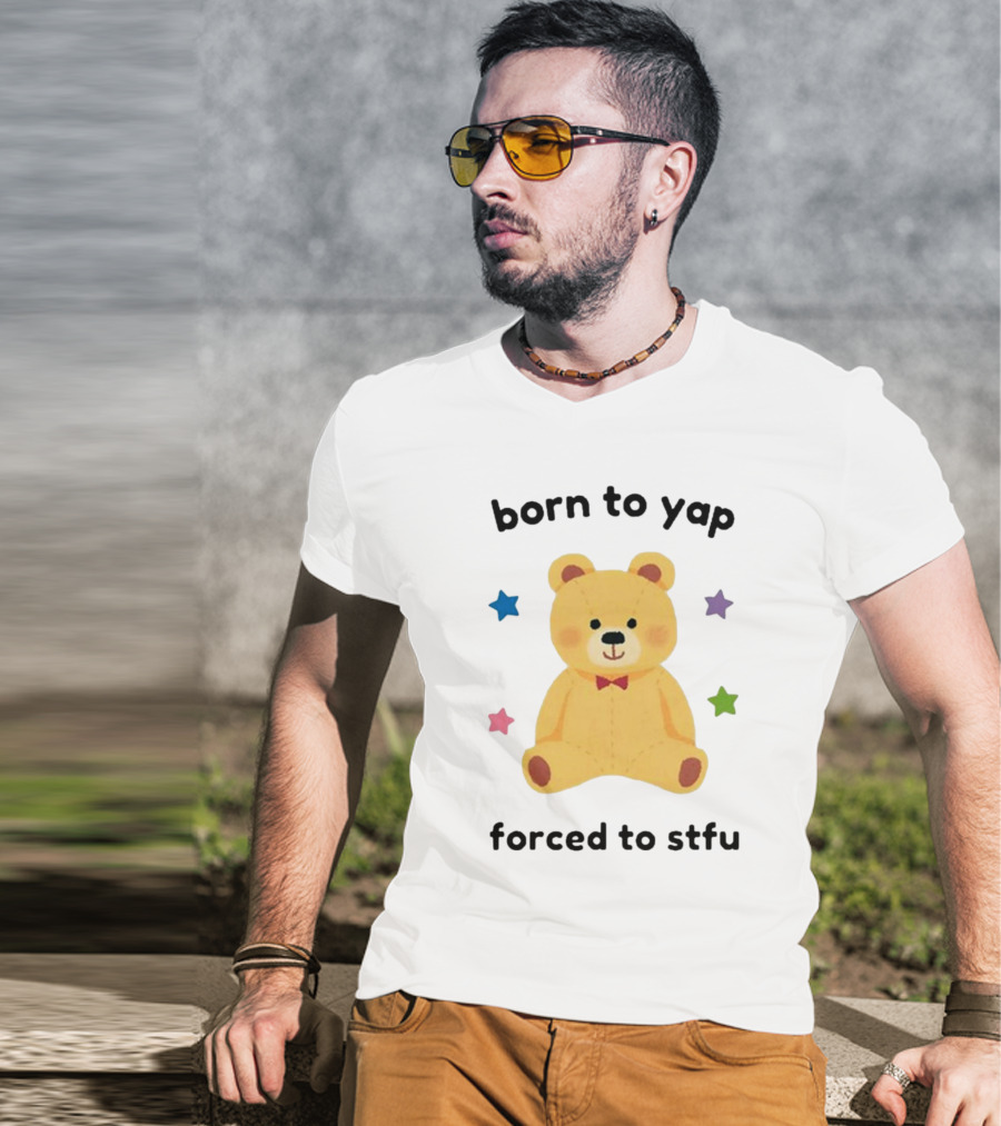 Nellie’s Print Studio Born To Yap Forced To Stfu Bear Cute Stars T-Shirt