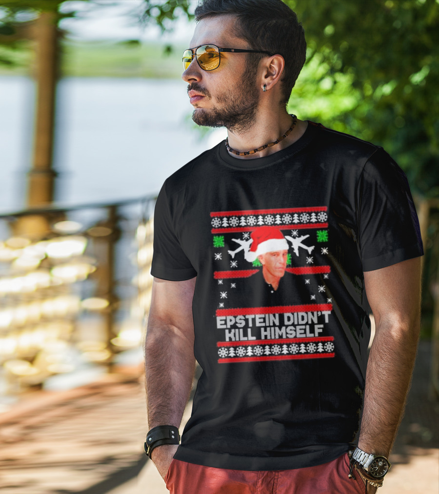 Epstein Didn't Kill Himself Santa Hat Airplane Ugly Christmas T-Shirt
