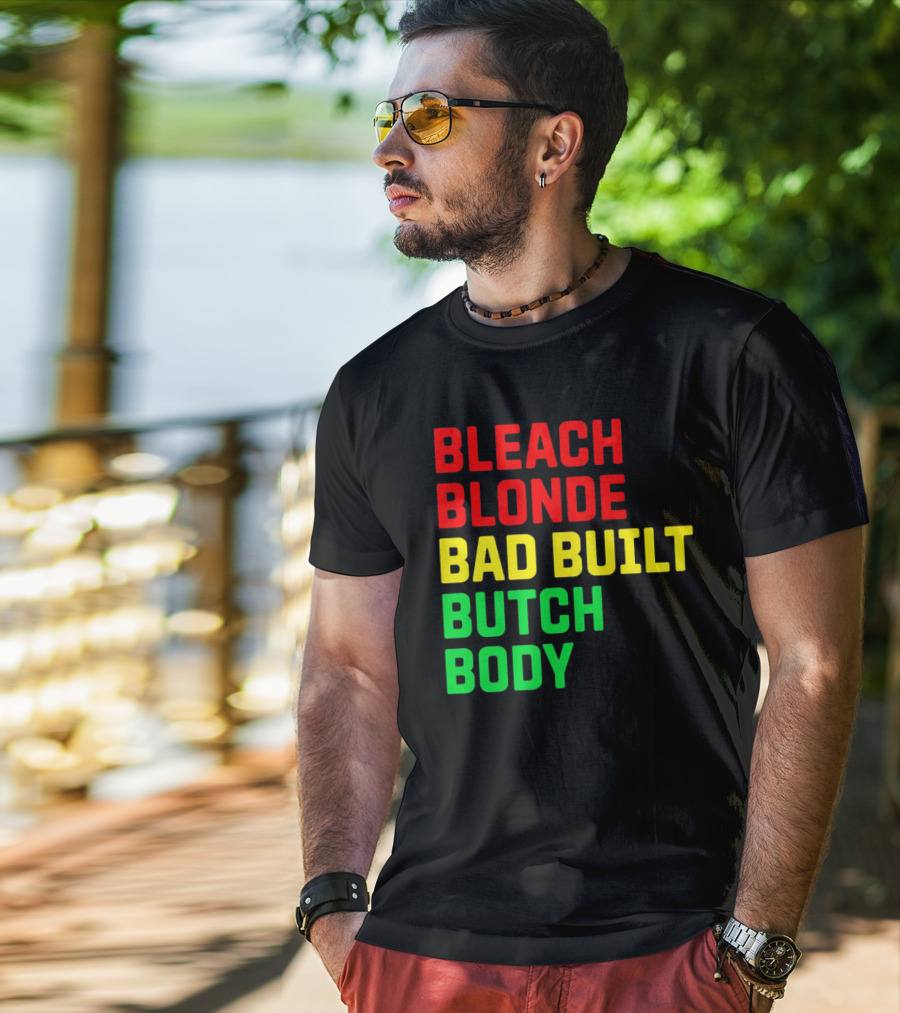 Lovedoveclarke Bleach Blonde Bad Built Butch Body T-Shirt