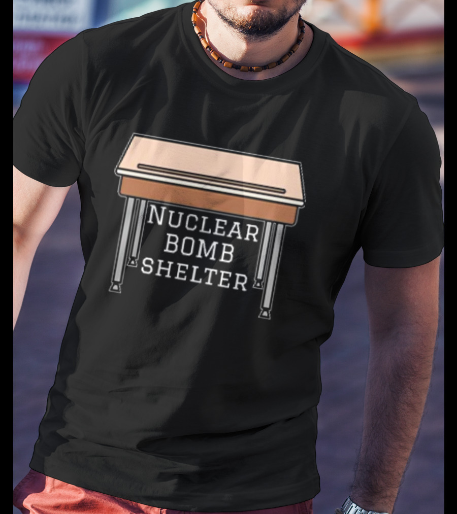 Nuclear Bomb Shelter Under School Desk Retro Humor T-Shirt