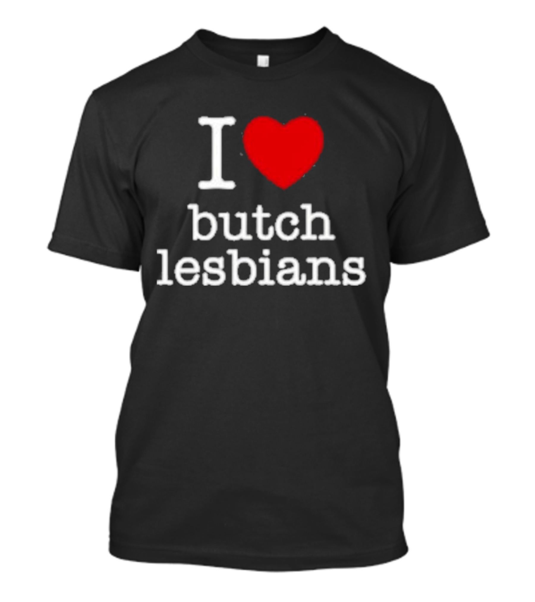 I Heart Butch Lesbians T-Shirt