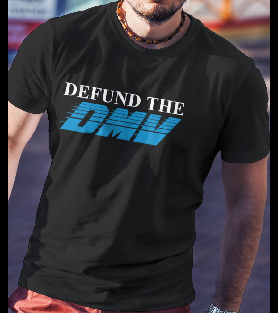 Shitheadsteve Merch Shop Defund The DMV T-Shirt