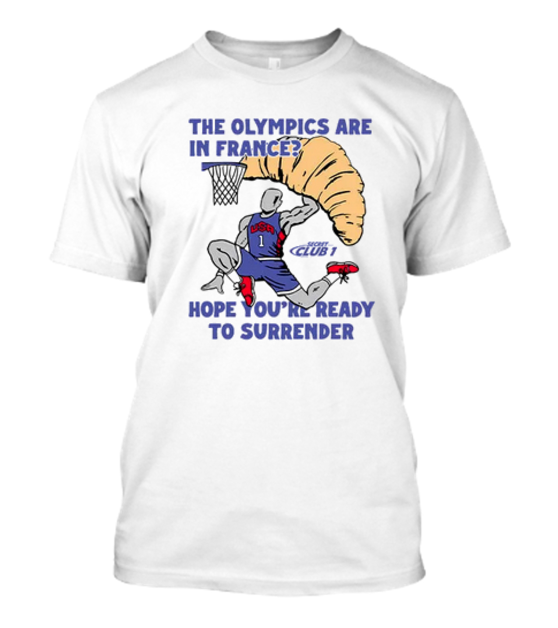 USA Hope You’re Ready To Surrender Olympics France Basketball Croissant T-Shirt