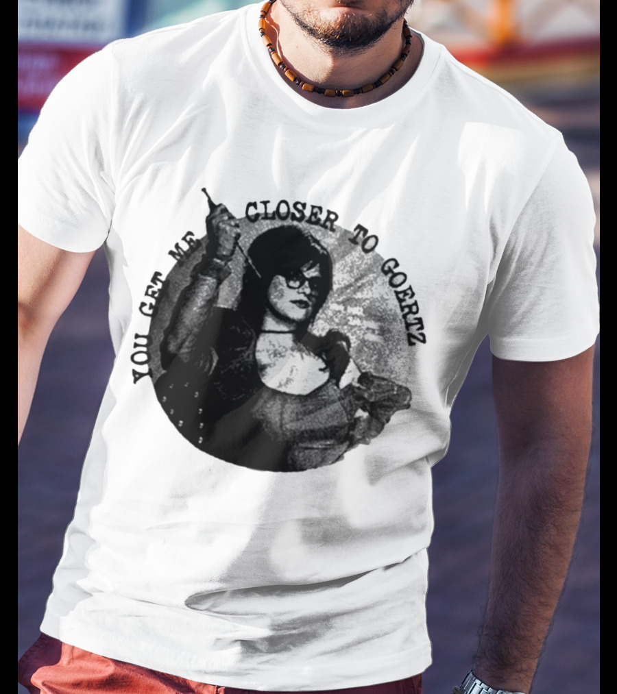 You Get Me Closer To Goertz Vintage Noir Style Persona T-Shirt