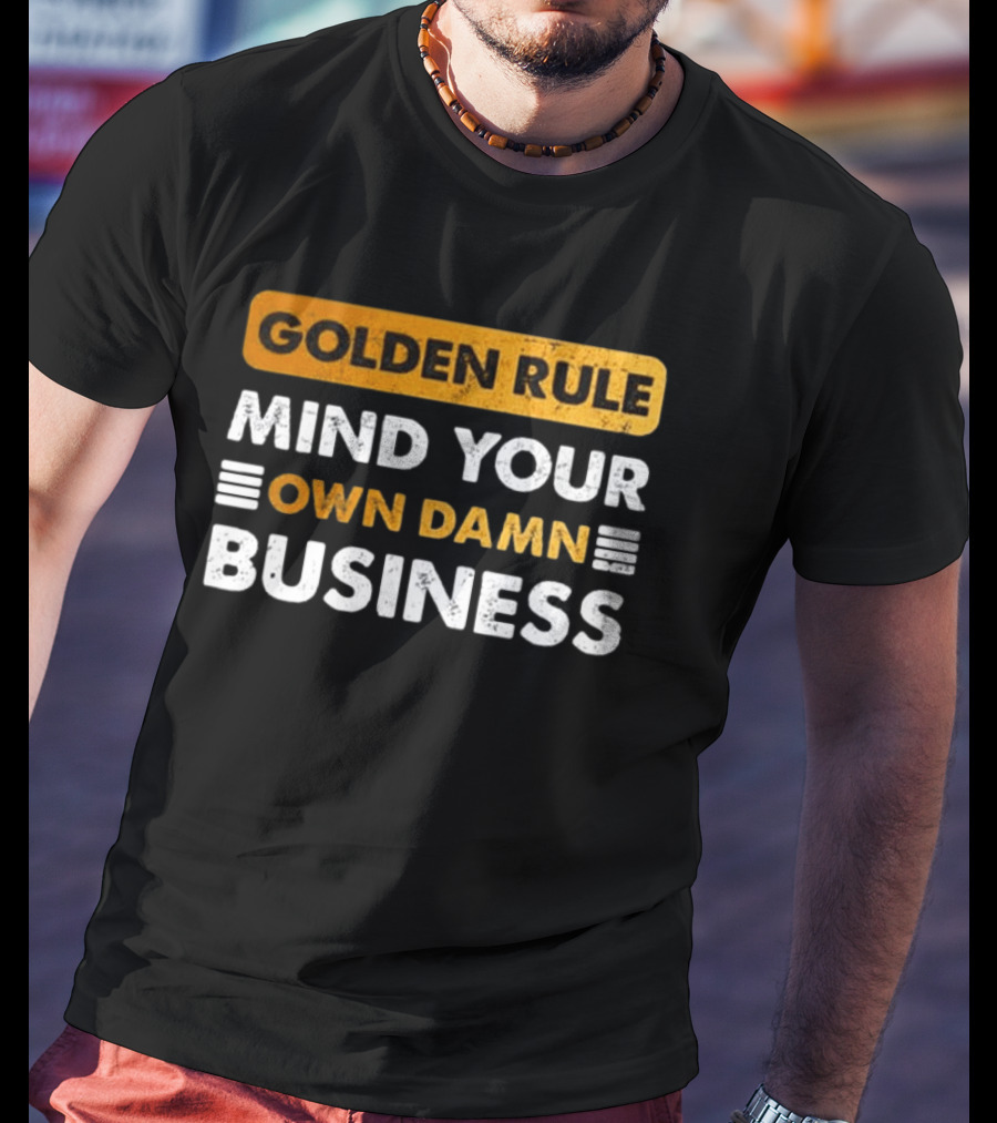 Tim Walz Golden Rule Mind Your Own Damn Business T-Shirt