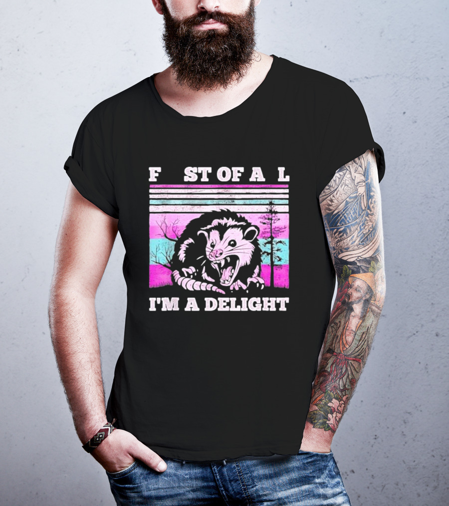First Of All I’m A Delight Sarcastic Angry Opossum Retro T-Shirt