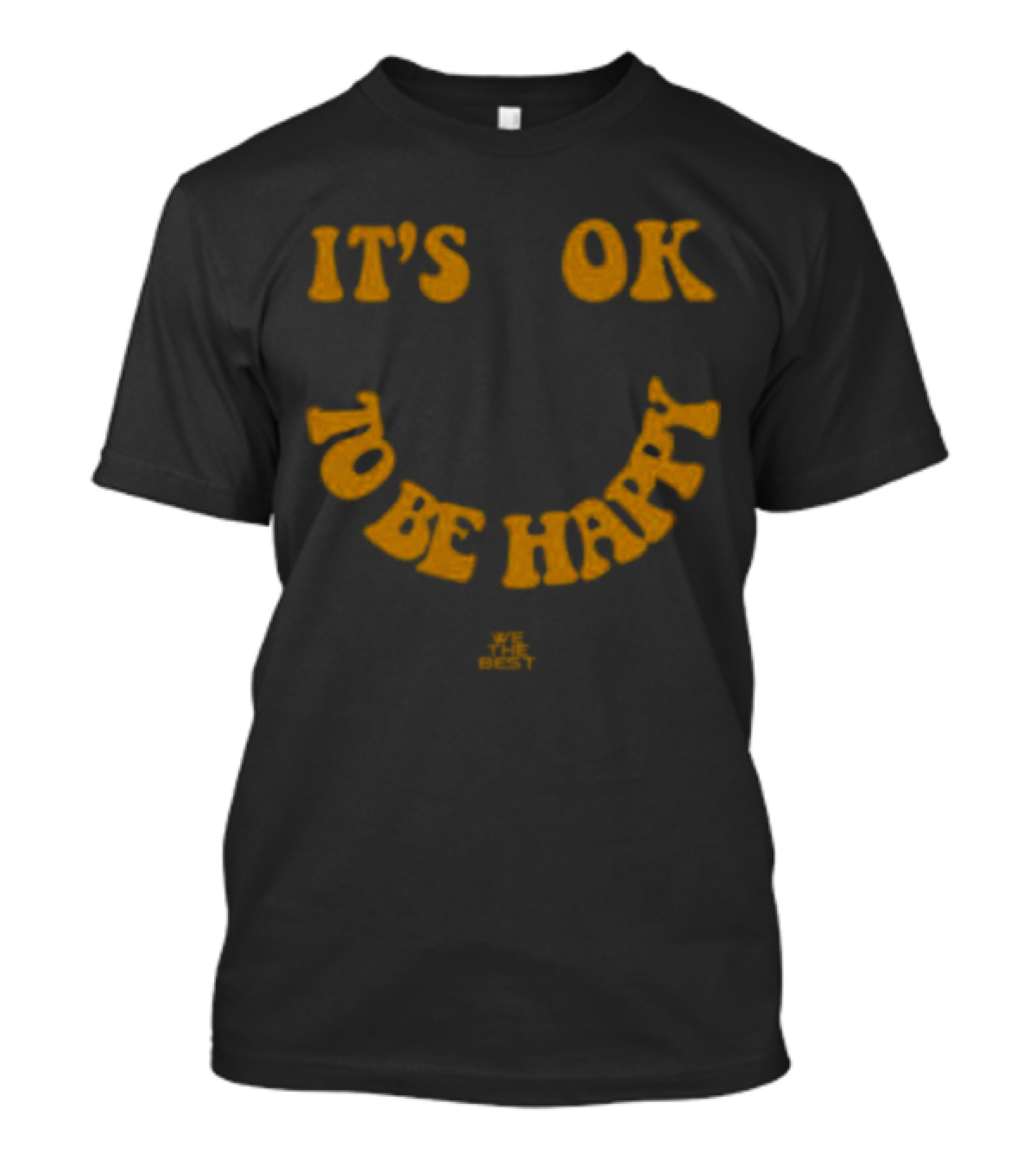 DJ Khaled It's OK To Be Happy Smile We The Best T-Shirt