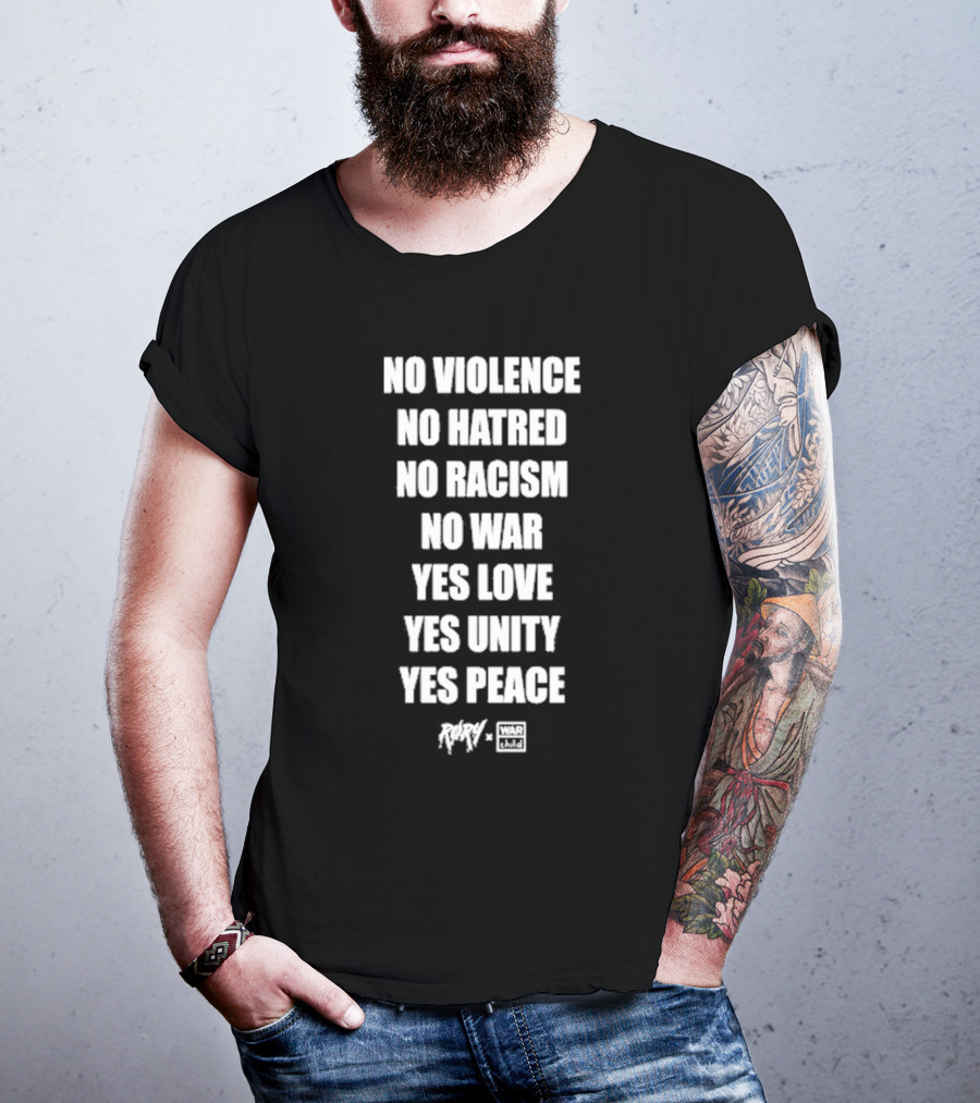 No Violence No Hatred No Racism No War Yes Love Yes Unity Yes Peace Rory War Child T-Shirt