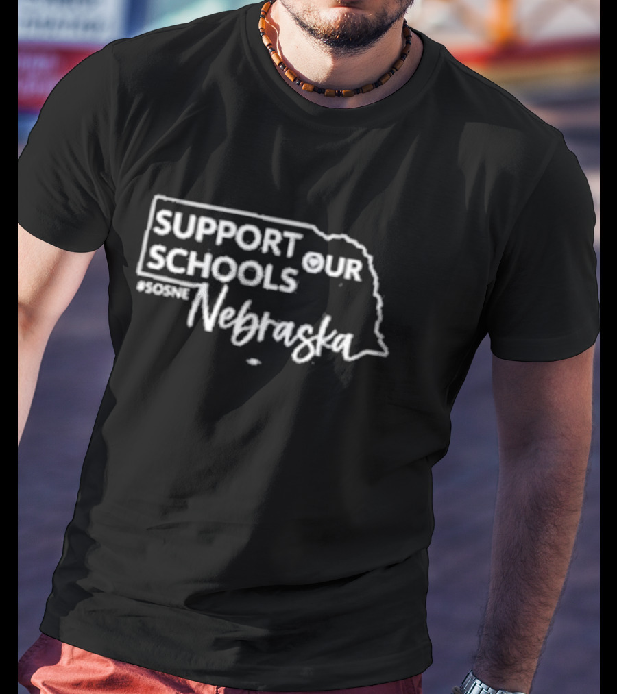 Support Our Schools Nebraska #SOSNE T-Shirt