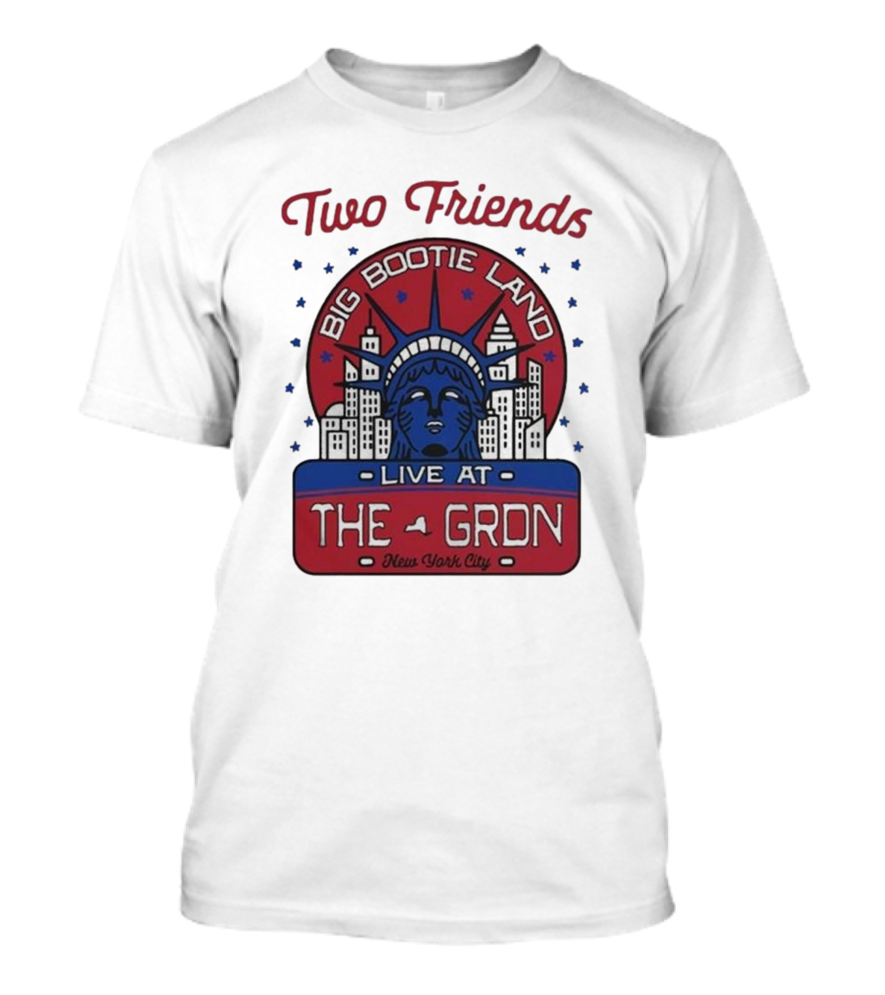 Two Friends Big Bootie Land Live At The Gron New York City T-Shirt