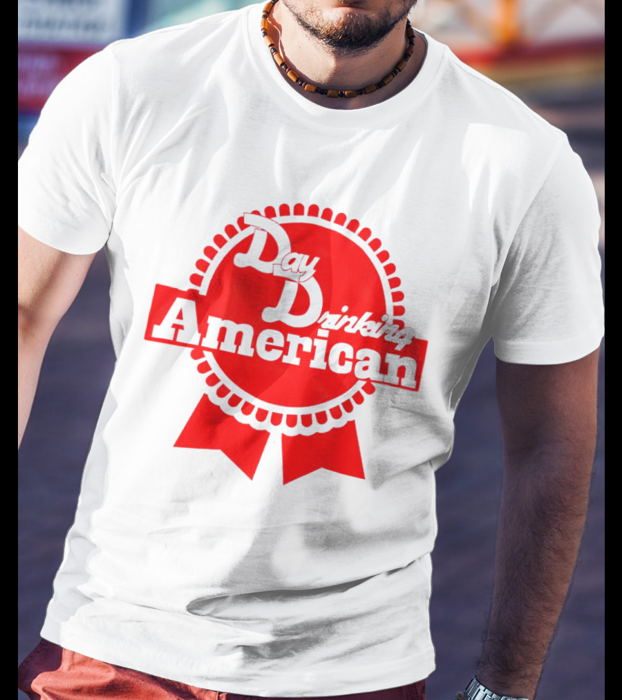 Day Drinking American Red Ribbon Badge T-Shirt