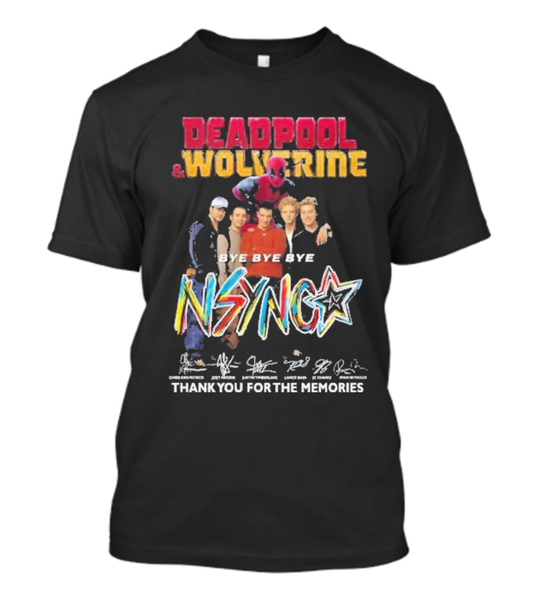 Deadpool And Wolverine NSYNC Bye Bye Bye Thank You For The Memories Signature T-Shirt