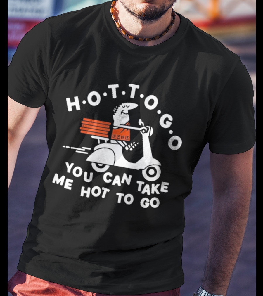 Threadless Hot To Go Pizza Delivery Scooter You Can Take Me Hot To Go T-Shirt