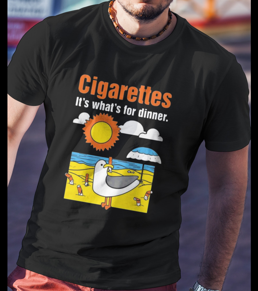 Cigarettes It's What's For Dinner Beach Seagull Cartoon With Sun And Umbrella T-Shirt