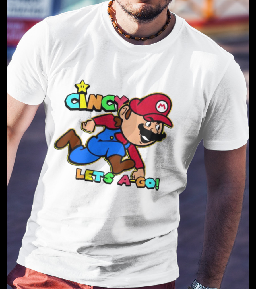 Cincy Let's A-Go Mr Mario Cincinnati T-Shirt