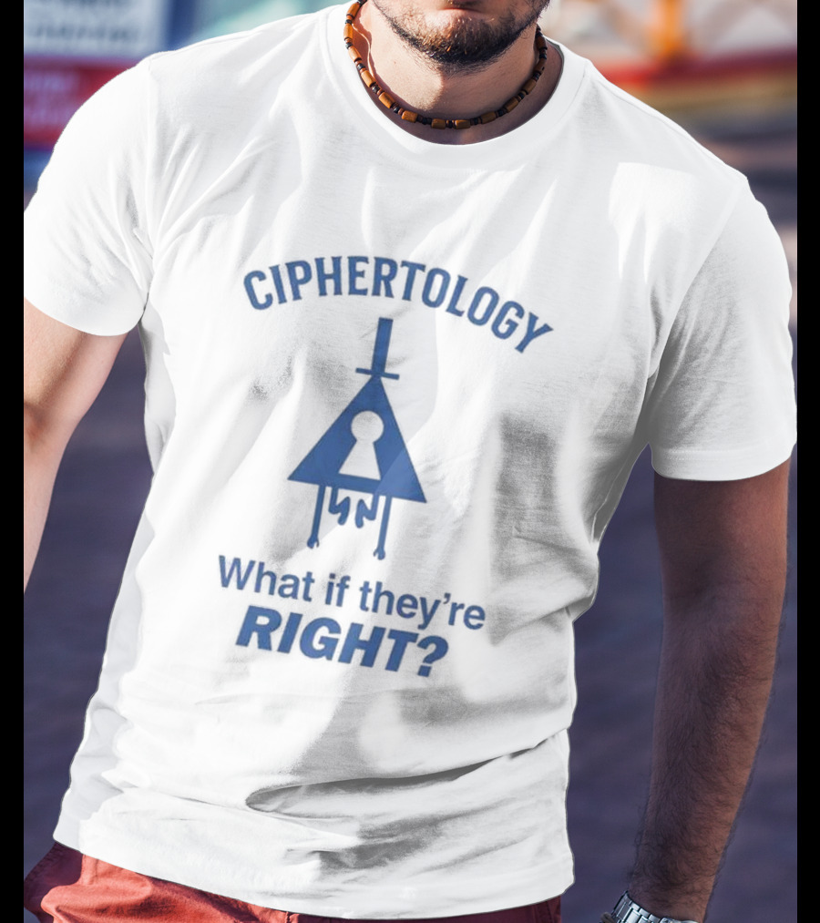 Ciphertology Keyhole Symbolism What If They're Right T-Shirt