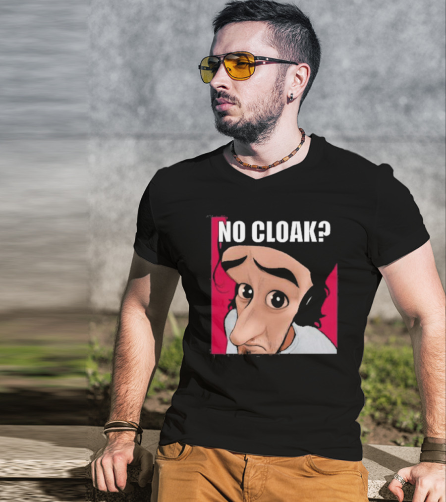 NO CLOAK? Oddly Specific Character Expression On Cloak Brand T-Shirt