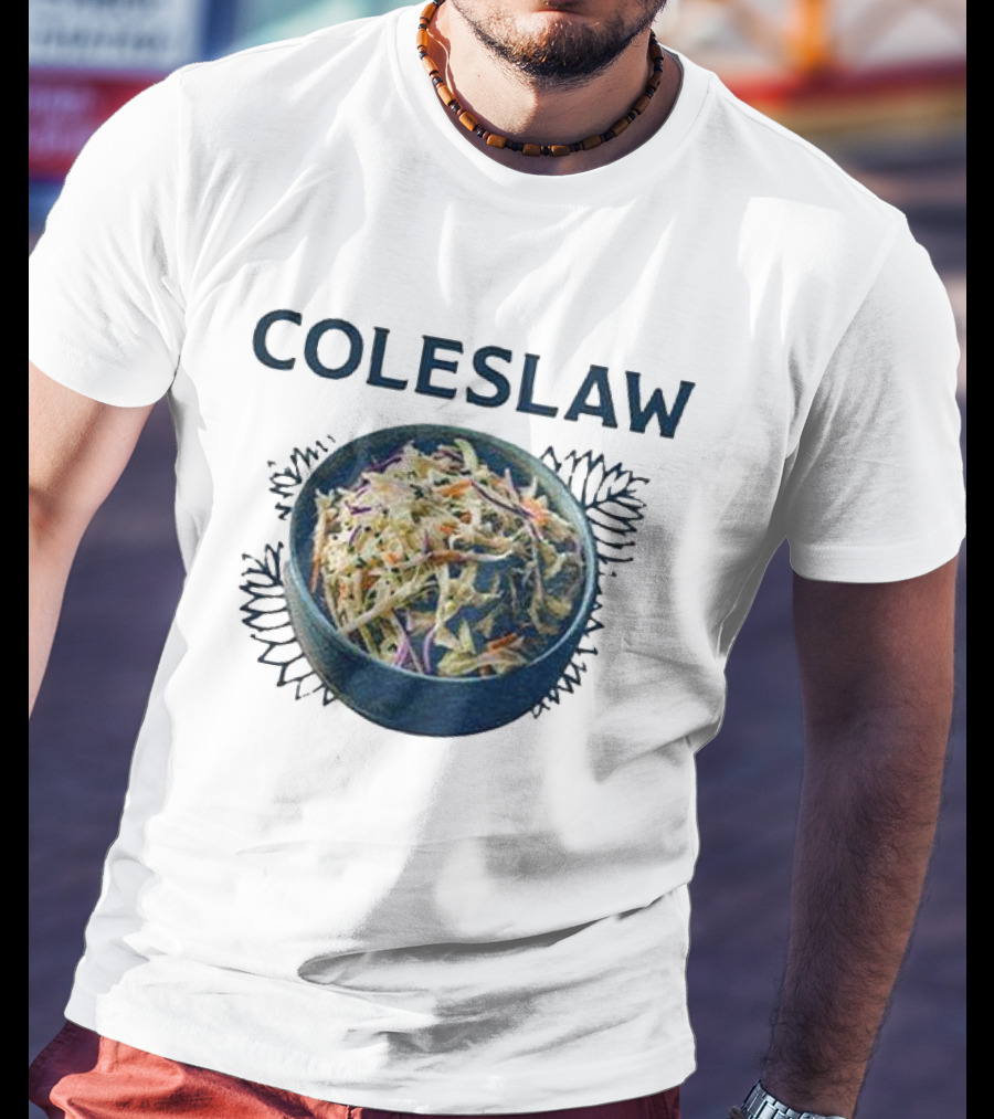 Coleslaw The Cool And Crisp Taste Of Barbeque Summer In A Bowl T-Shirt