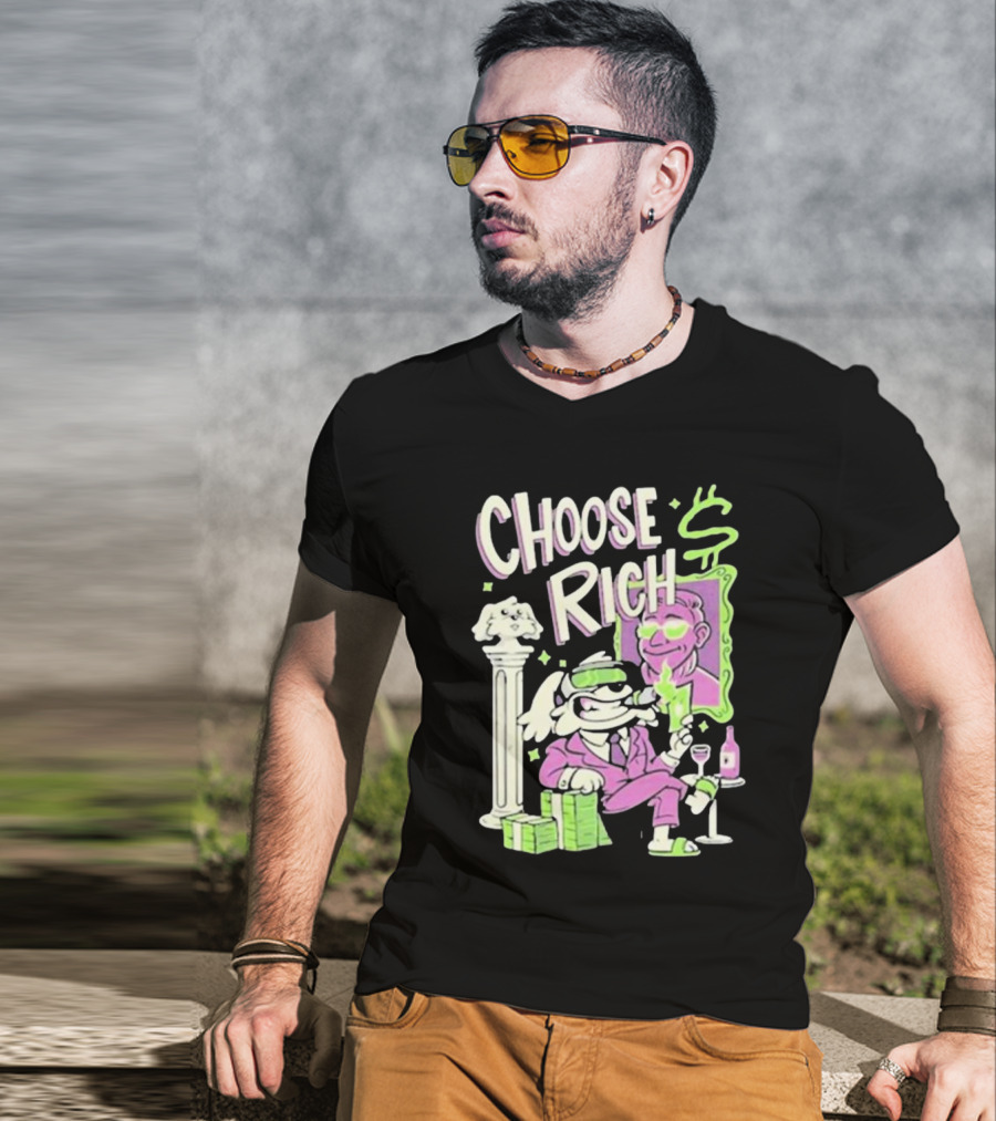 Choose Rich Money Lifestyle Cartoon T-Shirt