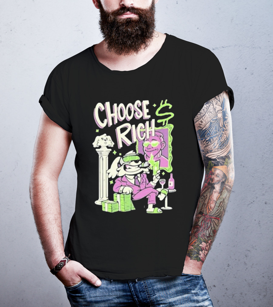 Choose Rich Money Lifestyle Cartoon T-Shirt