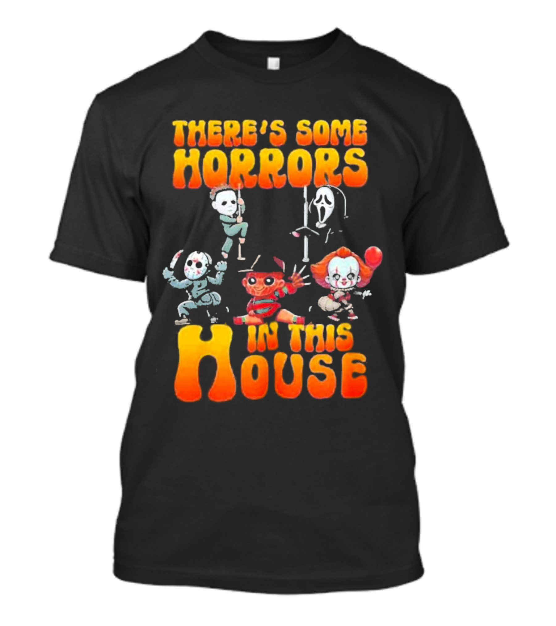 There’s Some Horrors In This House With Iconic Horror Characters T-Shirt