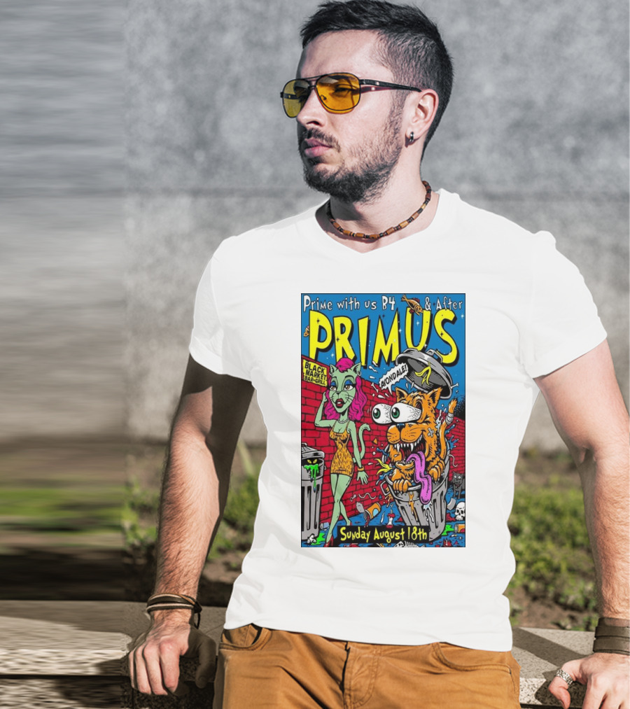 Primus Prime With Us B4 And After Avondale Brewing Black Market Bar Oakland Sunday August 18th T-Shirt