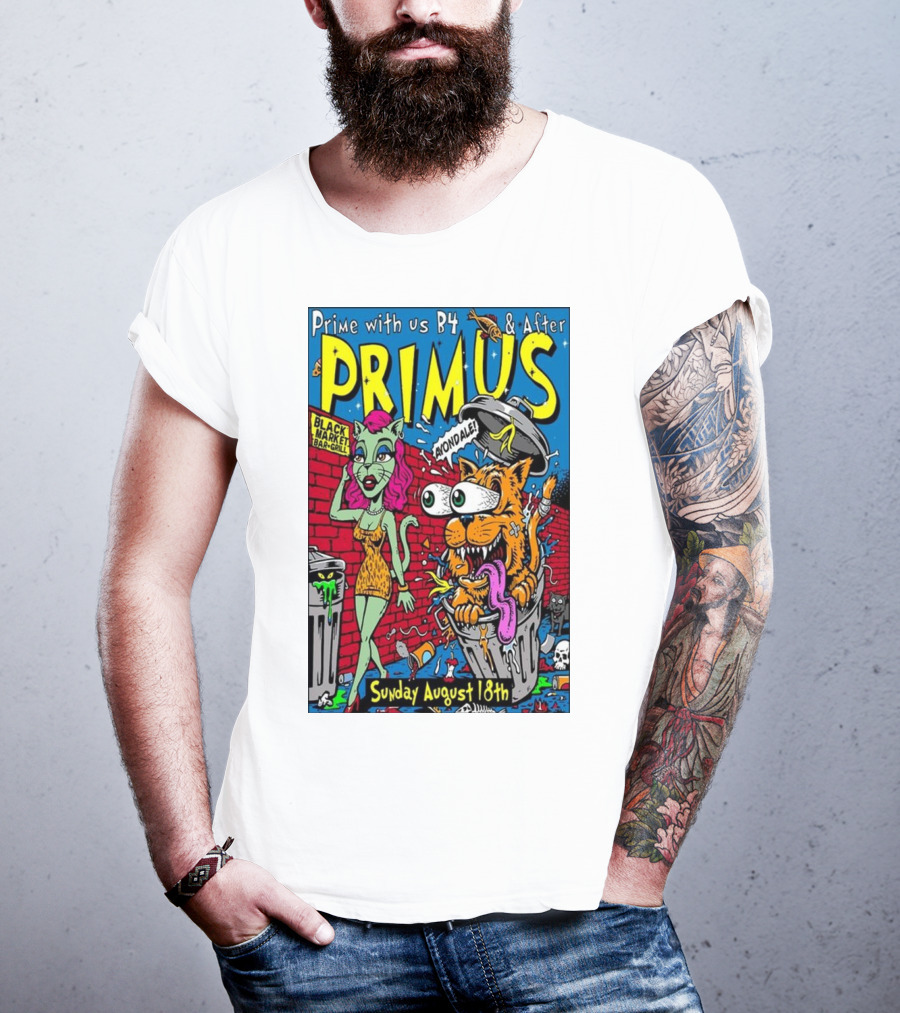 Primus Prime With Us B4 And After Avondale Brewing Black Market Bar Oakland Sunday August 18th T-Shirt